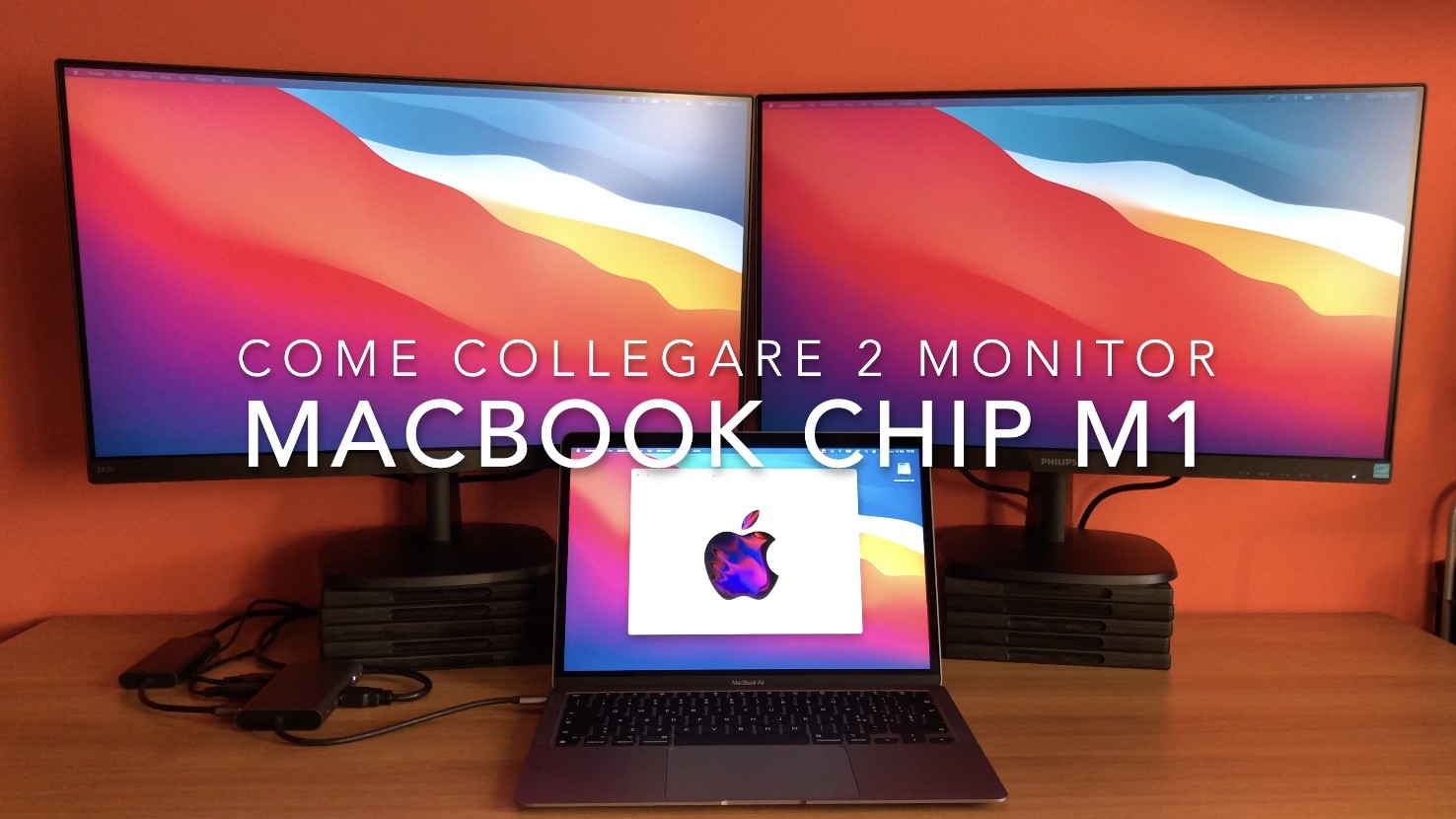 Come collegare due monitor su MacBook Air e Pro con Chip M1: GUIDA
