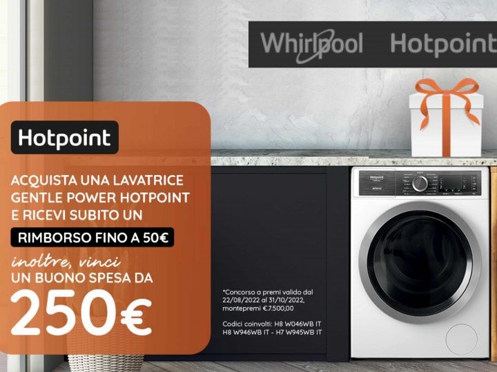 Concorso Doppio vantaggio con Whirlpool e Hotpoint: come vincere un buono spesa da 250€ e ricevere il rimborso fino a 50€