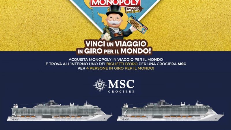 Concorso Monopoly in viaggio per il mondo 2022: trova il biglietto d’oro e vinci un crociera MSC